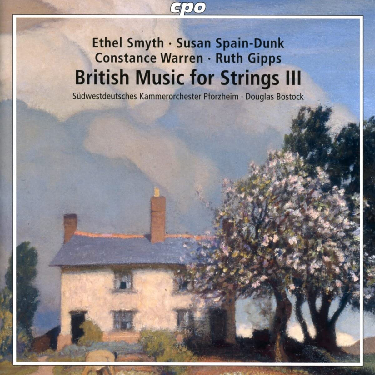 Ethel Smyth, Susan Spain-Dunk, Constance Warren, Ruth Gipps: British Music for Strings, Vol. 3