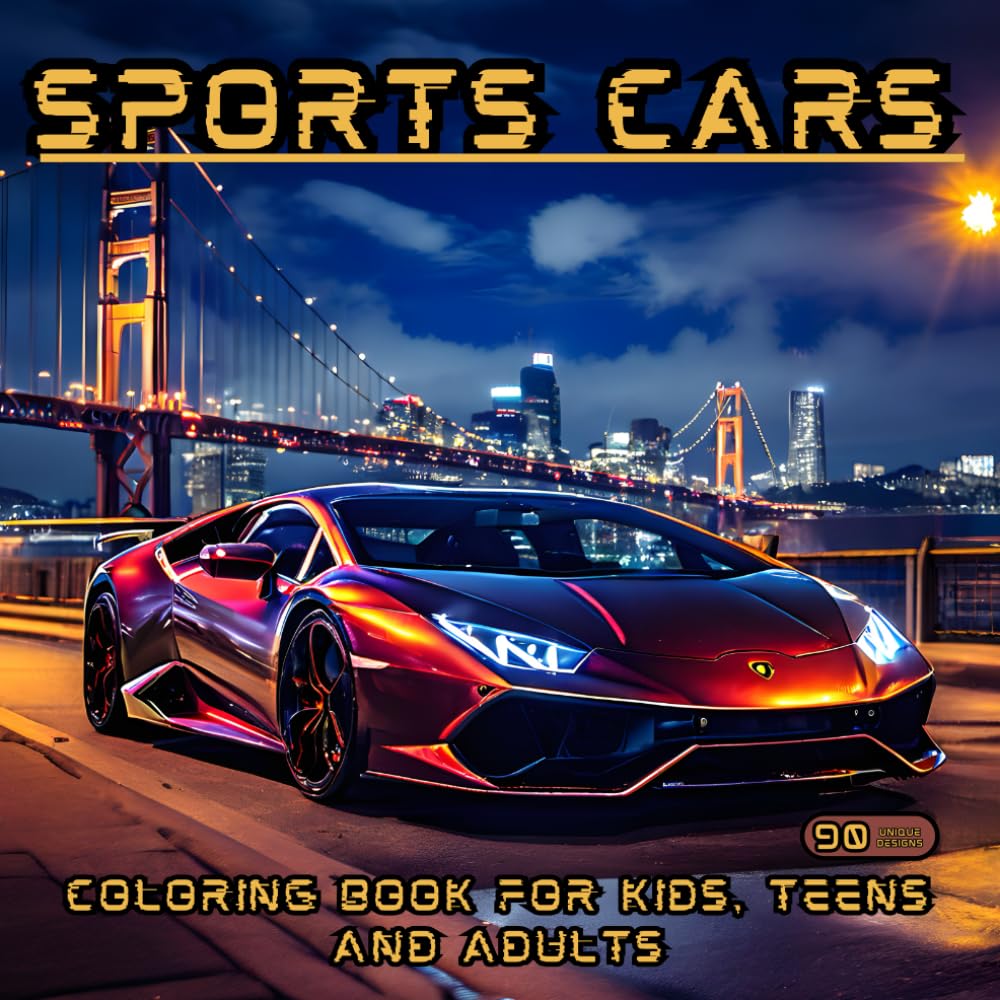 Sports Cars Coloring Book for Kids Teens and Adults: 90 Awesome Cool Colouring Pages of Supercars, Hypercars, Race Cars, Luxury, Dream, American, ... Love Cars! Christmas Gift, Birth (Sport Cars)