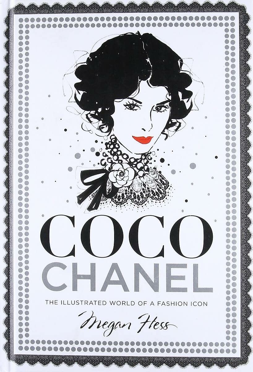 Coco Chanel: The Illustrated World Of A Fashion Icon Hardcover – Big Book, 8 October 2015