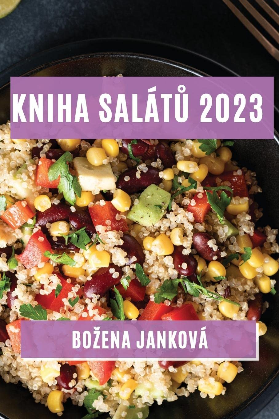 Kniha salátů 2023: Nejlepsí recepty na zdravé a chutné saláty