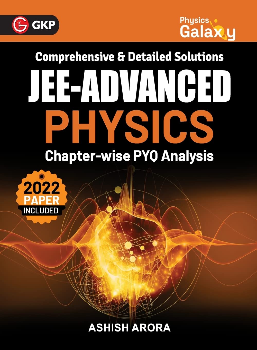 Physics Galaxy 2023: JEE Advanced - Physics - Chapter wise PYQ Analysis by Ashish Arora