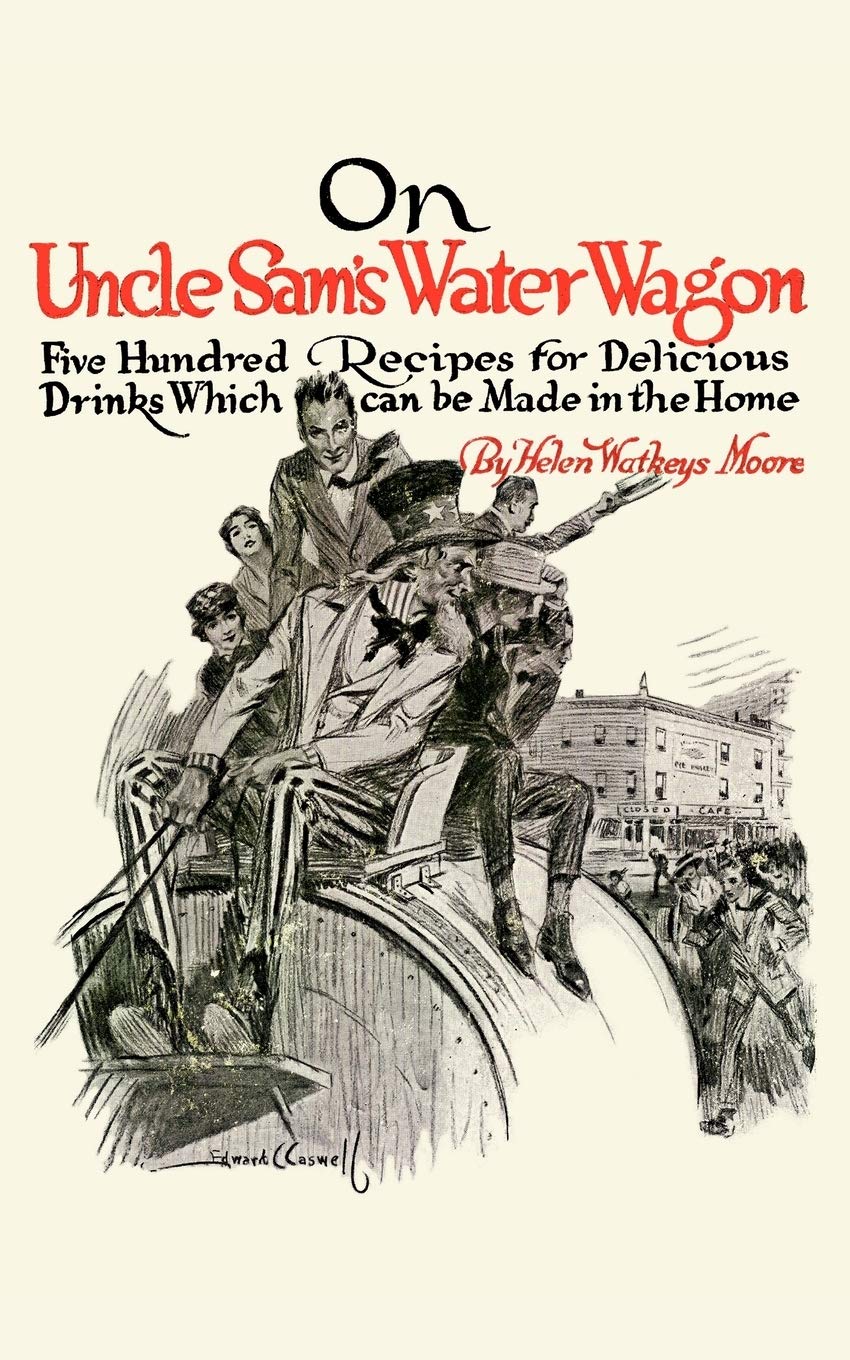 On Uncle Sam's Water Wagon: 500 Recipes for Delicious