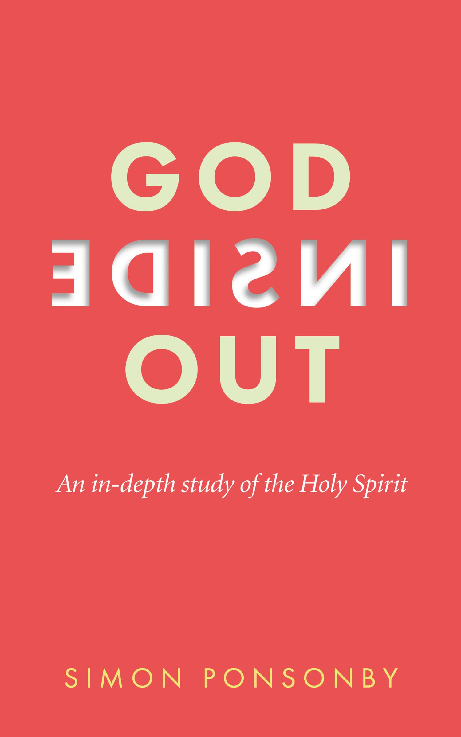 God Inside Out: An In-Depth Study of the Holy Spirit