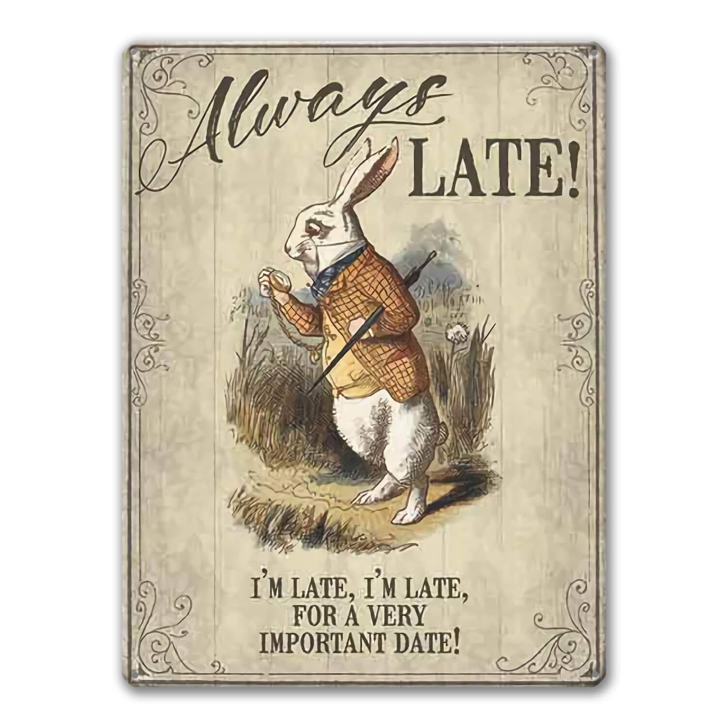 Agedsign Alice in Wonderland Poster, Vintage Metal Tin Sign Always Late Quotes Decor Gifts for Girls Living Room Party Decorations 12x8 inches