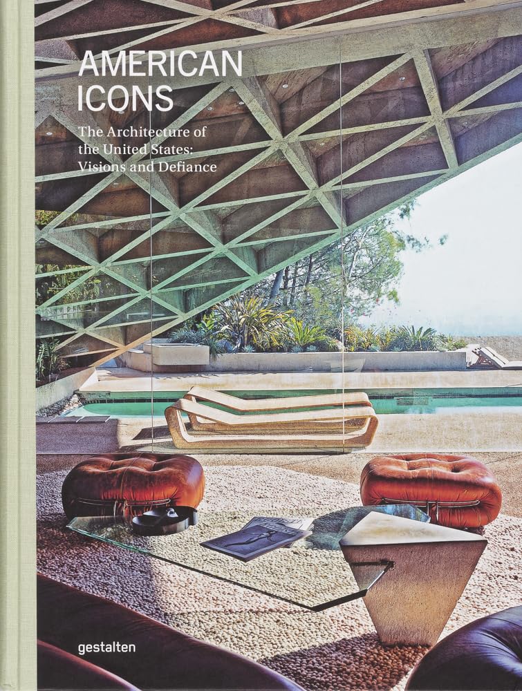 American Icons: The Iconic Architecture of the USA: The Architecture of the United States: Visions and Defiance