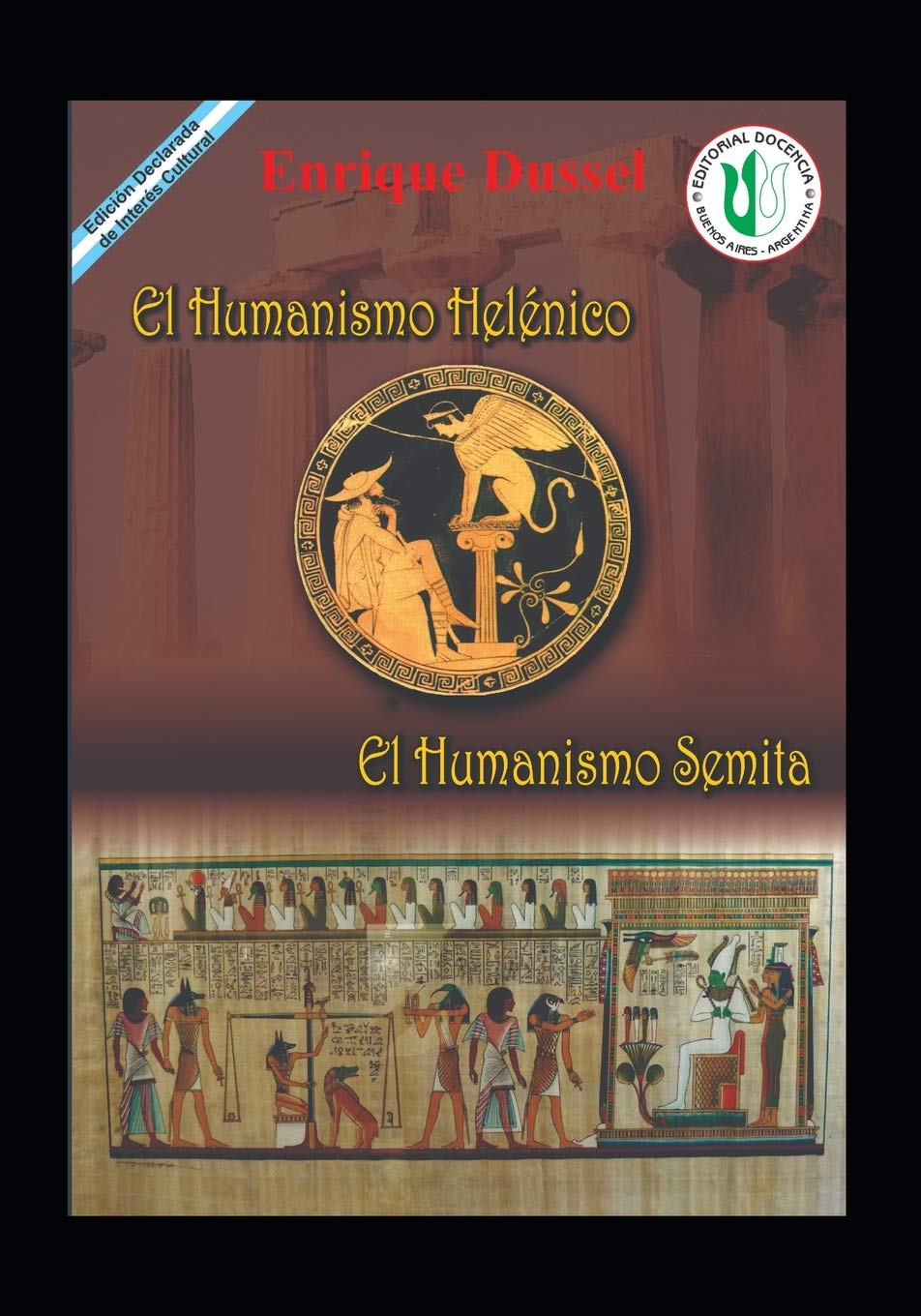 El Humanismo Helénico: El Humanismo Semita (ENRIQUE DUSSEL - DOCENCIA) (Spanish Edition)