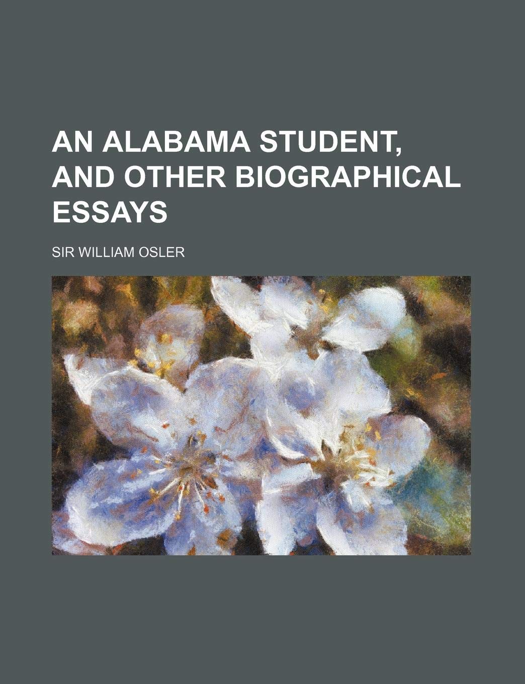 An Alabama Student, and Other Biographical Essays