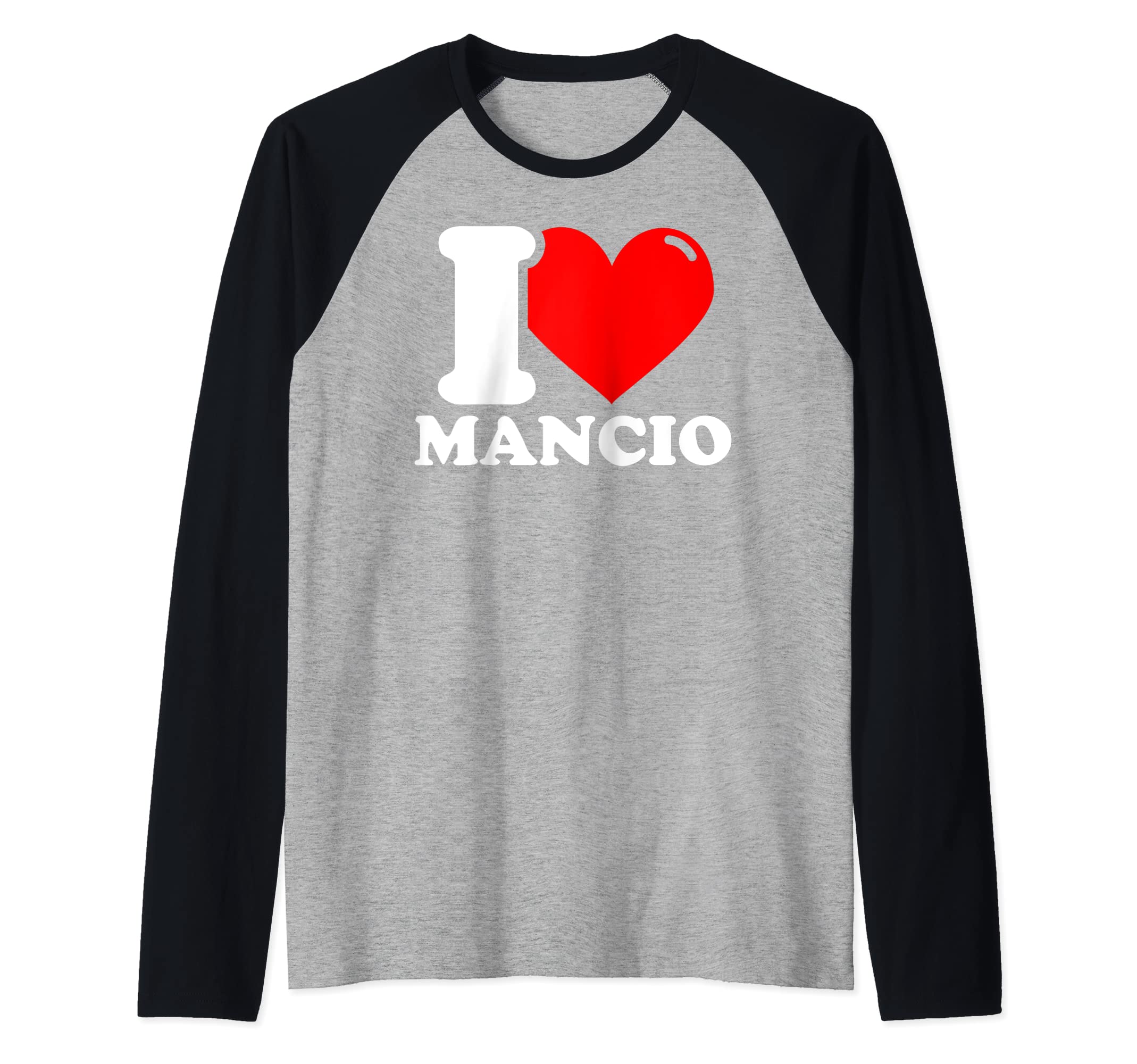 I love Mancio Raglan Baseball Tee