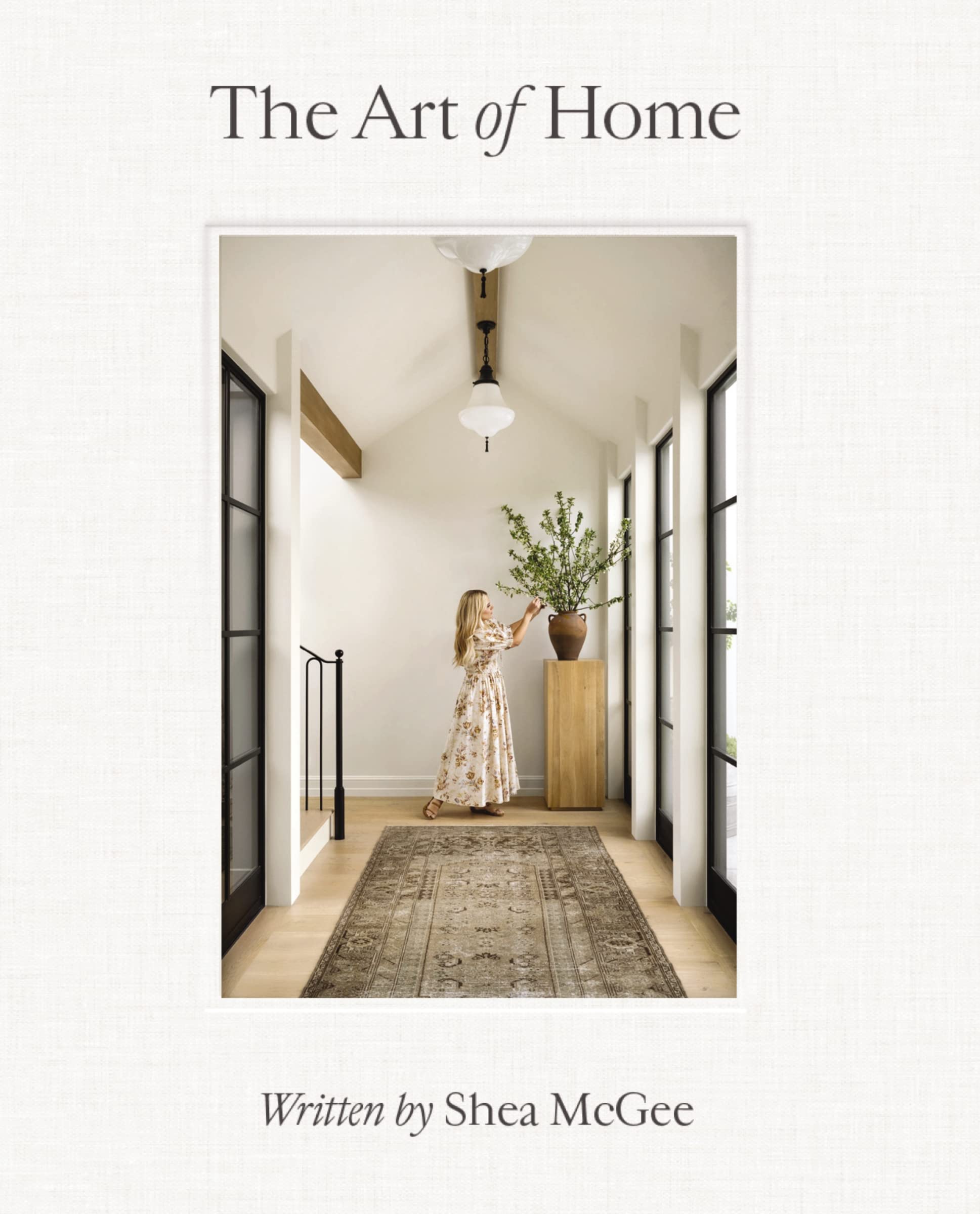 The Art of Home: A Designer Guide to Creating an Elevated Yet Approachable Home Hardcover – Big Book, 12 September 2023