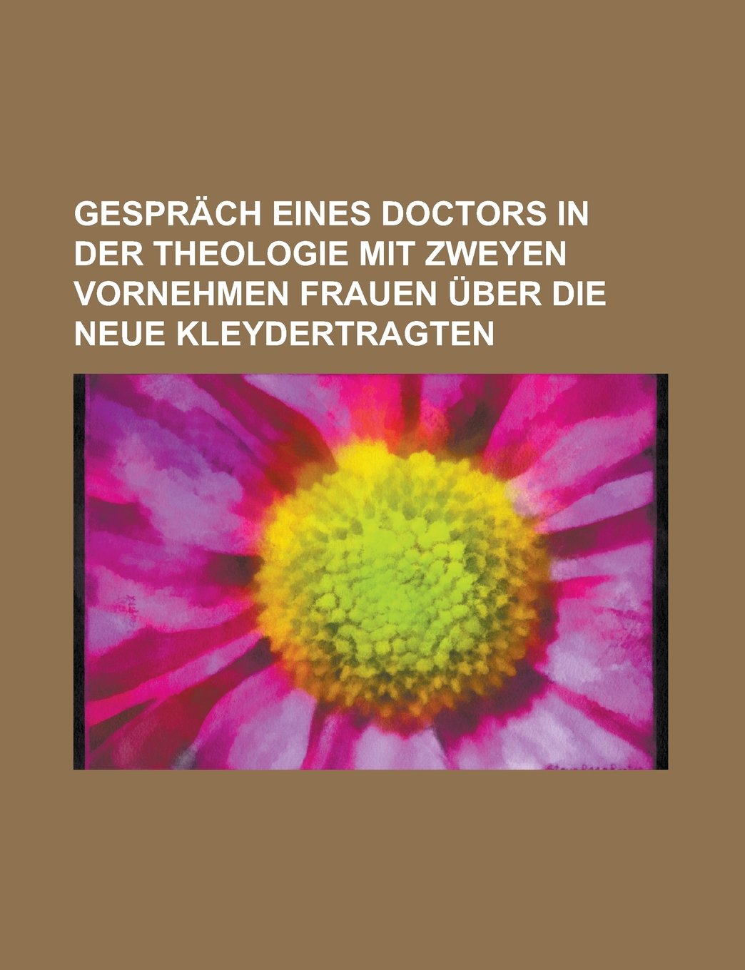 Gesprach Eines Doctors in Der Theologie Mit Zweyen Vornehmen Frauen Uber Die Neue Kleydertragten