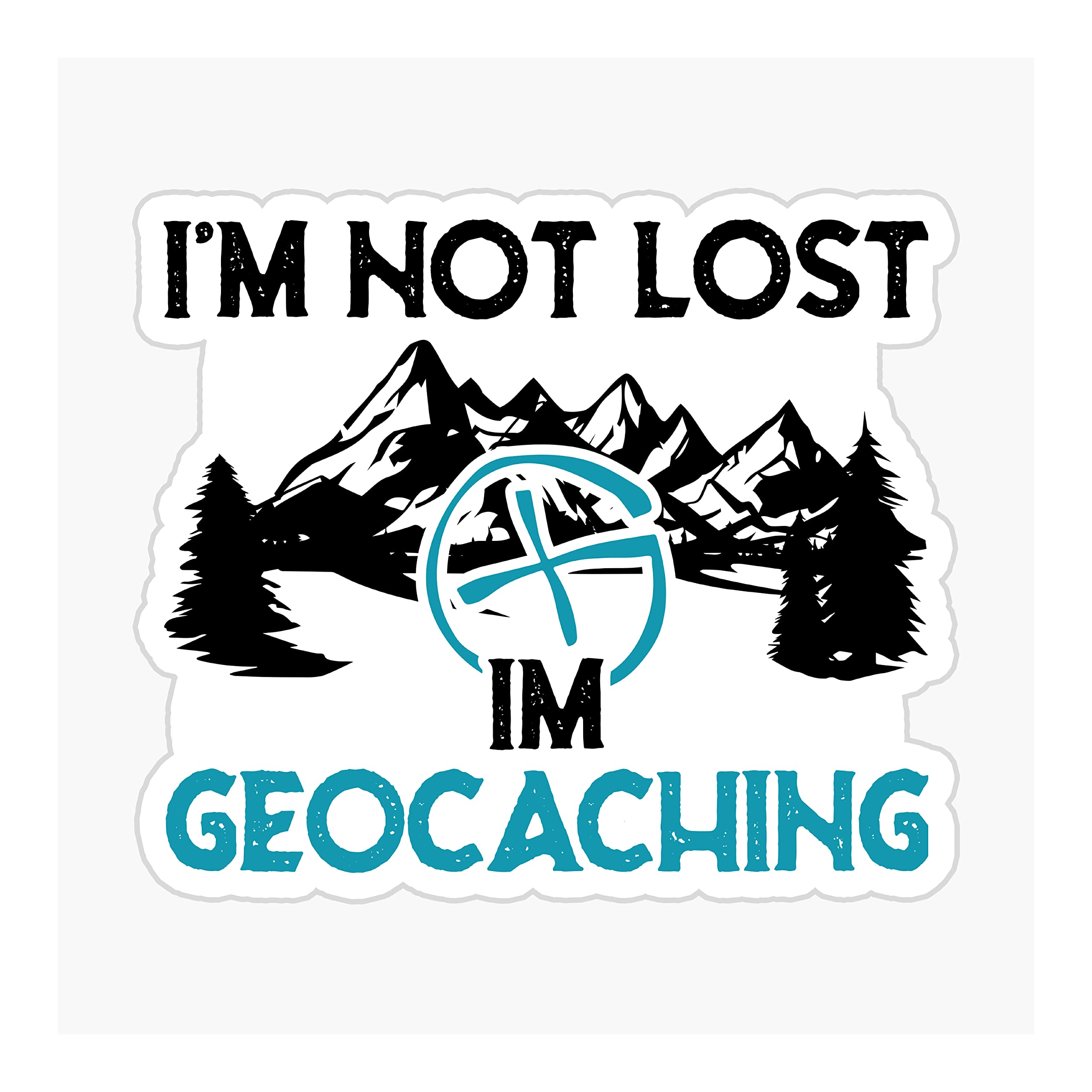 I'm Not Lost I'm Geocaching Vinyl Waterproof Sticker Decal Car Laptop Wall Window Bumper Sticker 6"