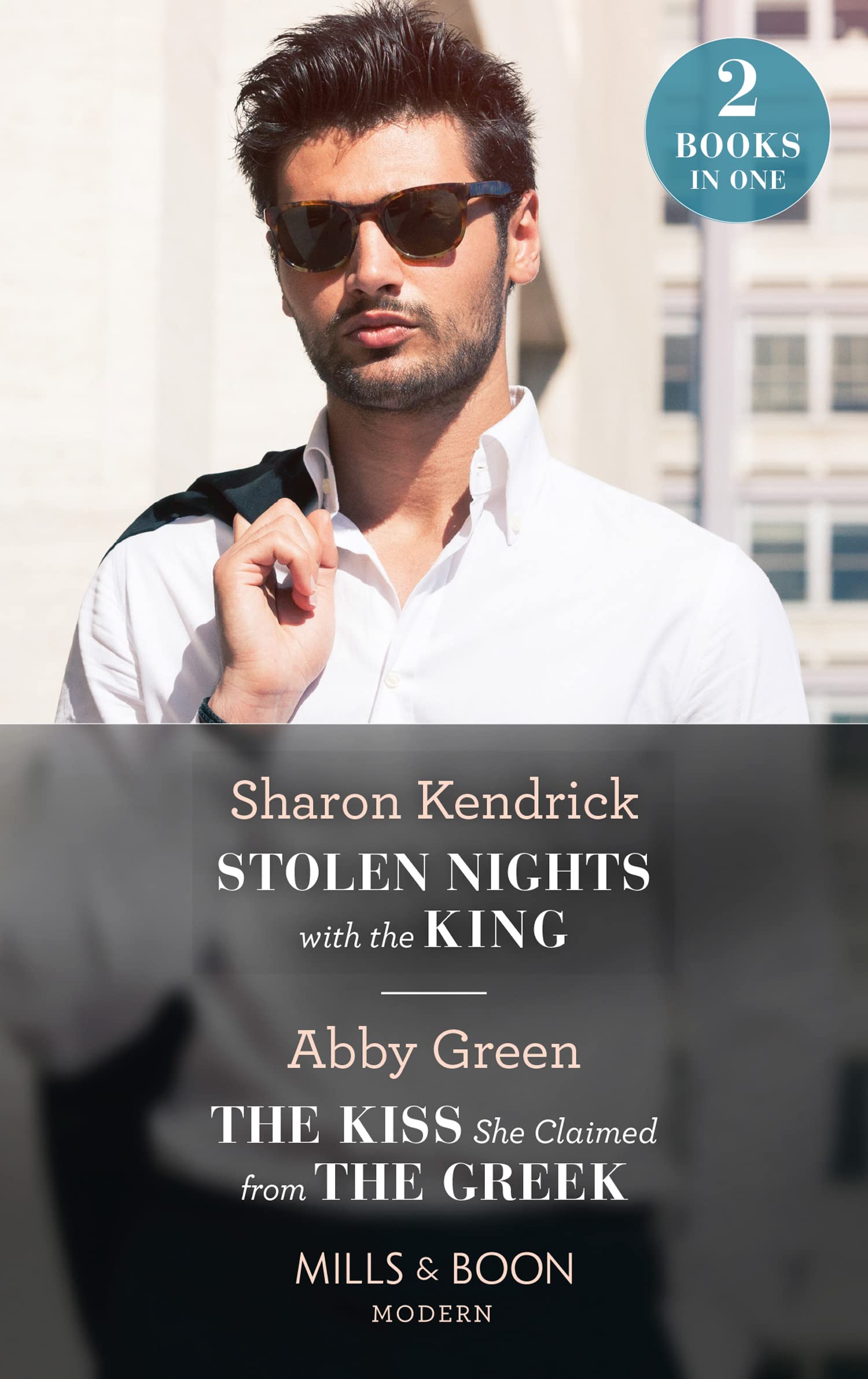 Stolen Nights With The King / The Kiss She Claimed From The Greek: Stolen Nights with the King (Passionately Ever After…) / The Kiss She Claimed from the Greek (Passionately Ever After…)