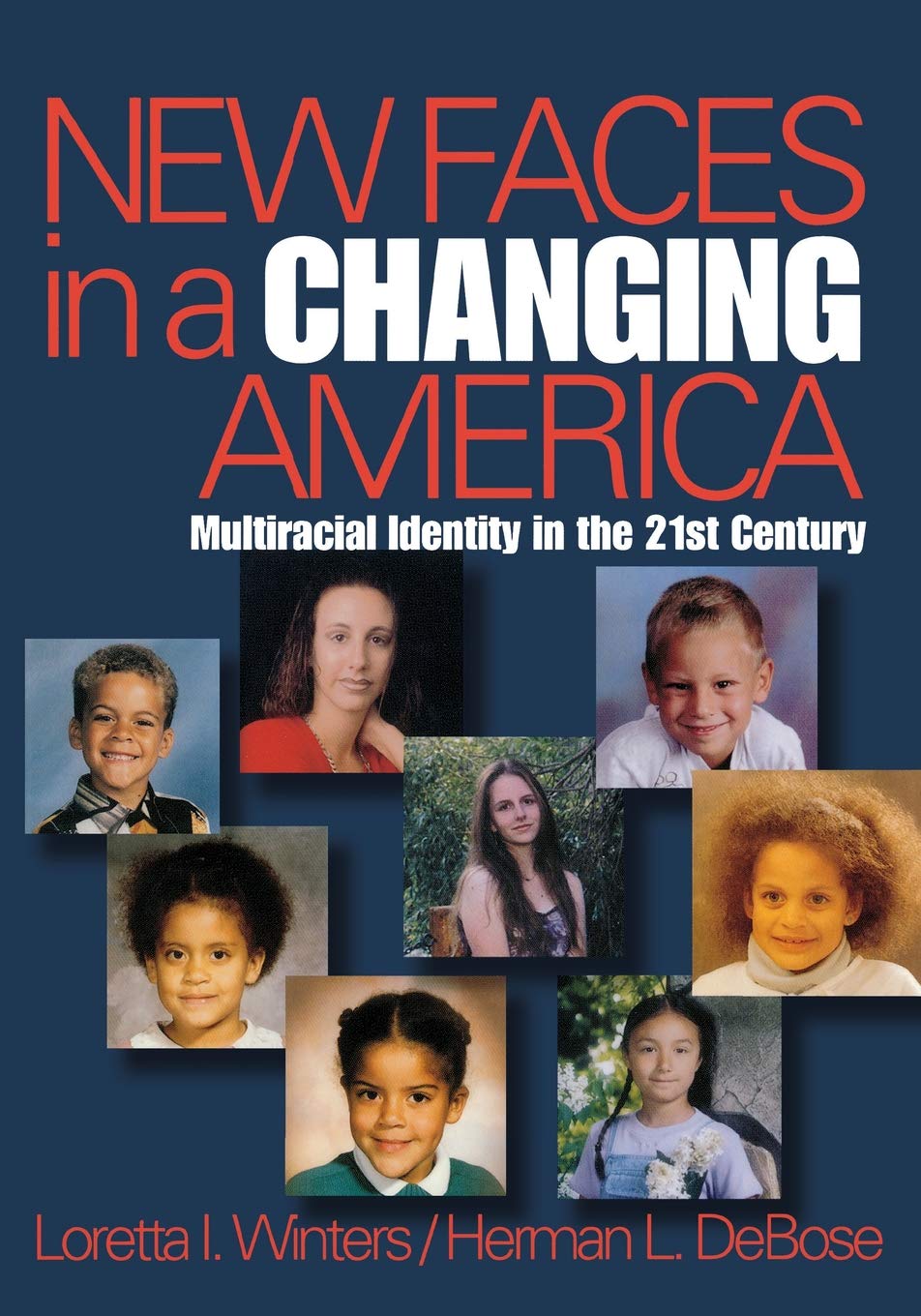 New Faces in a Changing America: Multiracial Identity in the 21st Century (Sage Masters in Modern Social Thought)