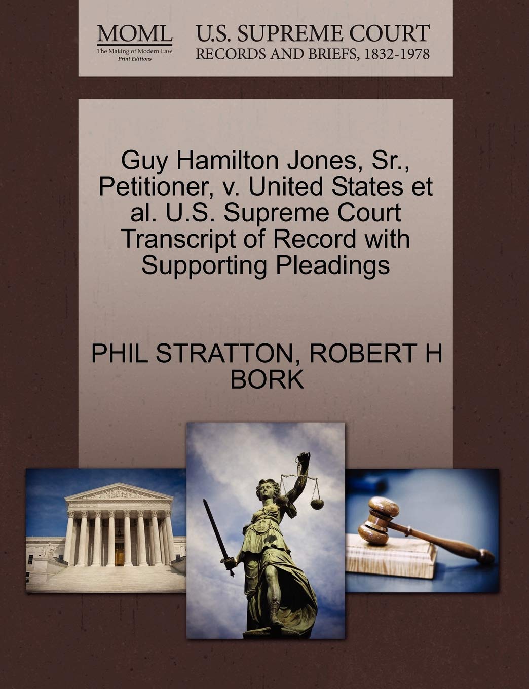 Guy Hamilton Jones, Sr., Petitioner, v. United States et al. U.S. Supreme Court Transcript of Record with Supporting Pleadings