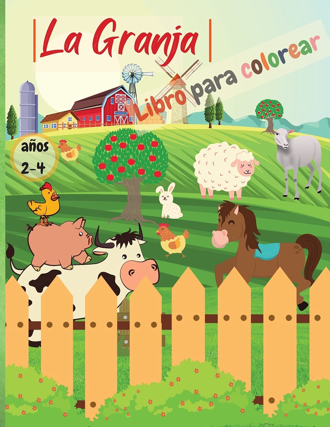 La Granja - Libro Para Colorear: Libro Infantil para Pintar - Páginas para colorear sencillas y bonitas para niños y niñas de 2 a 4 años, 98 páginas ... Vaca, Pollo, Oveja, Cerdo ... y muchos más