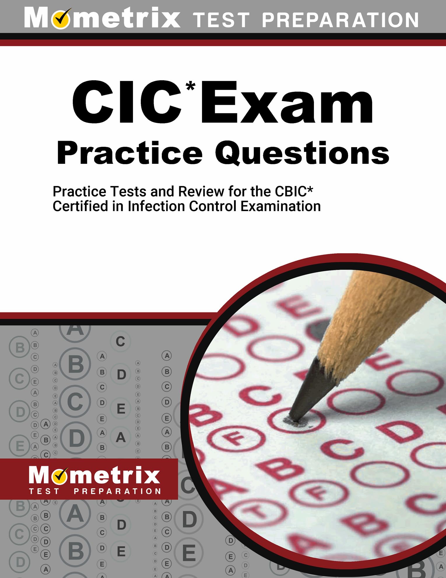 CIC Exam Practice Questions: Practice Tests and Review for the CBIC Certified in Infection Control Examination 1st Edition