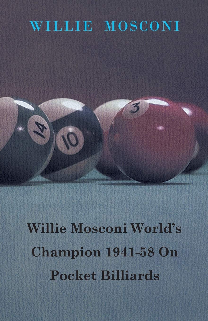 Willie Mosconi World's Champion 1941-58 On Pocket Billiards