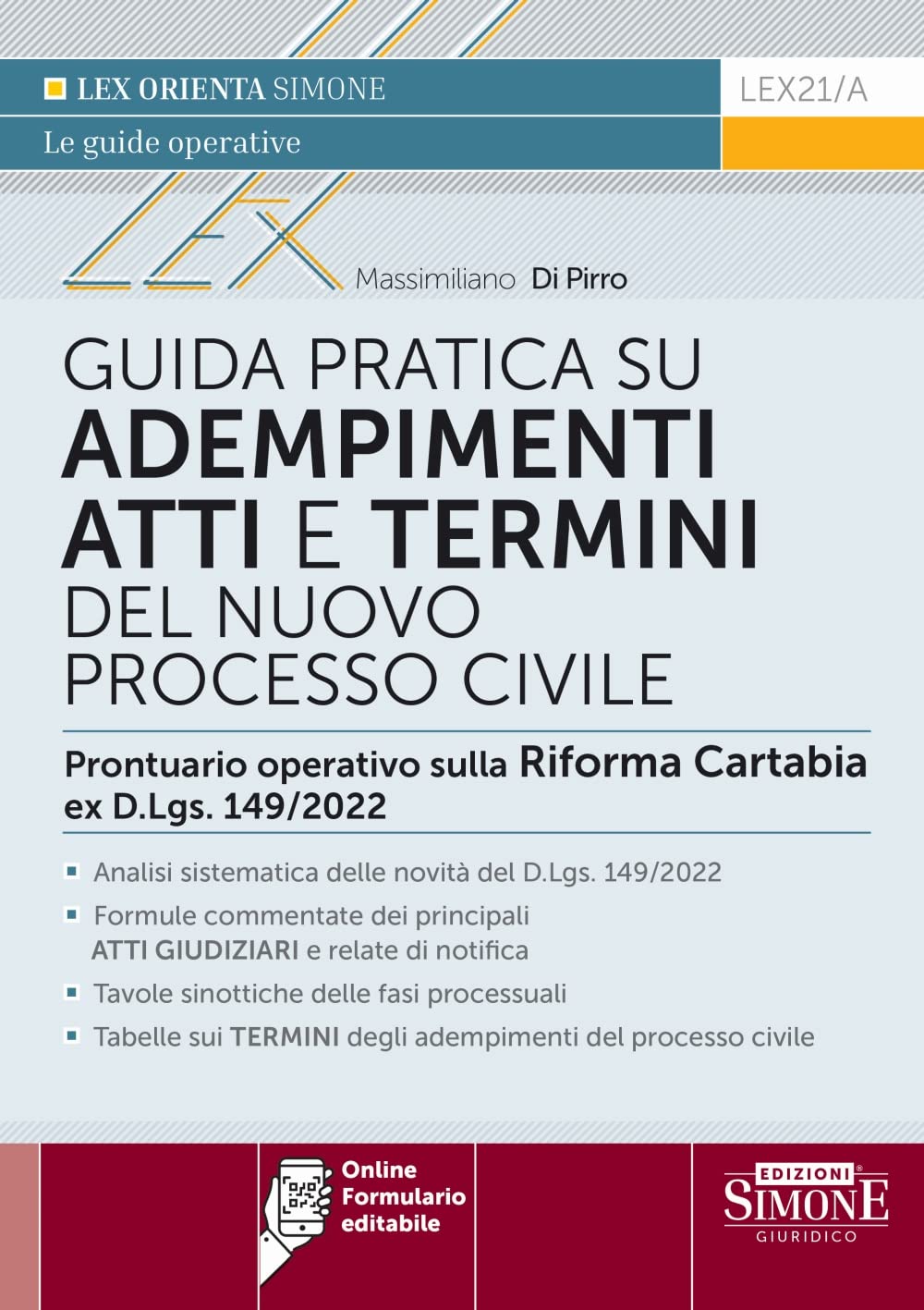 Guida pratica su adempimenti atti e termini del nuovo processo civile. Prontuario operativo sulla Riforma Cartabia ex D.Lgs. 149/2022. Con espansione online (Lex orienta)