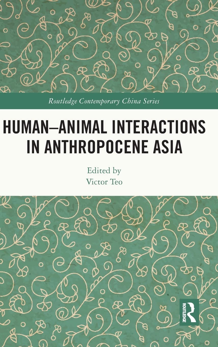 Human-Animal Interactions in Anthropocene Asia