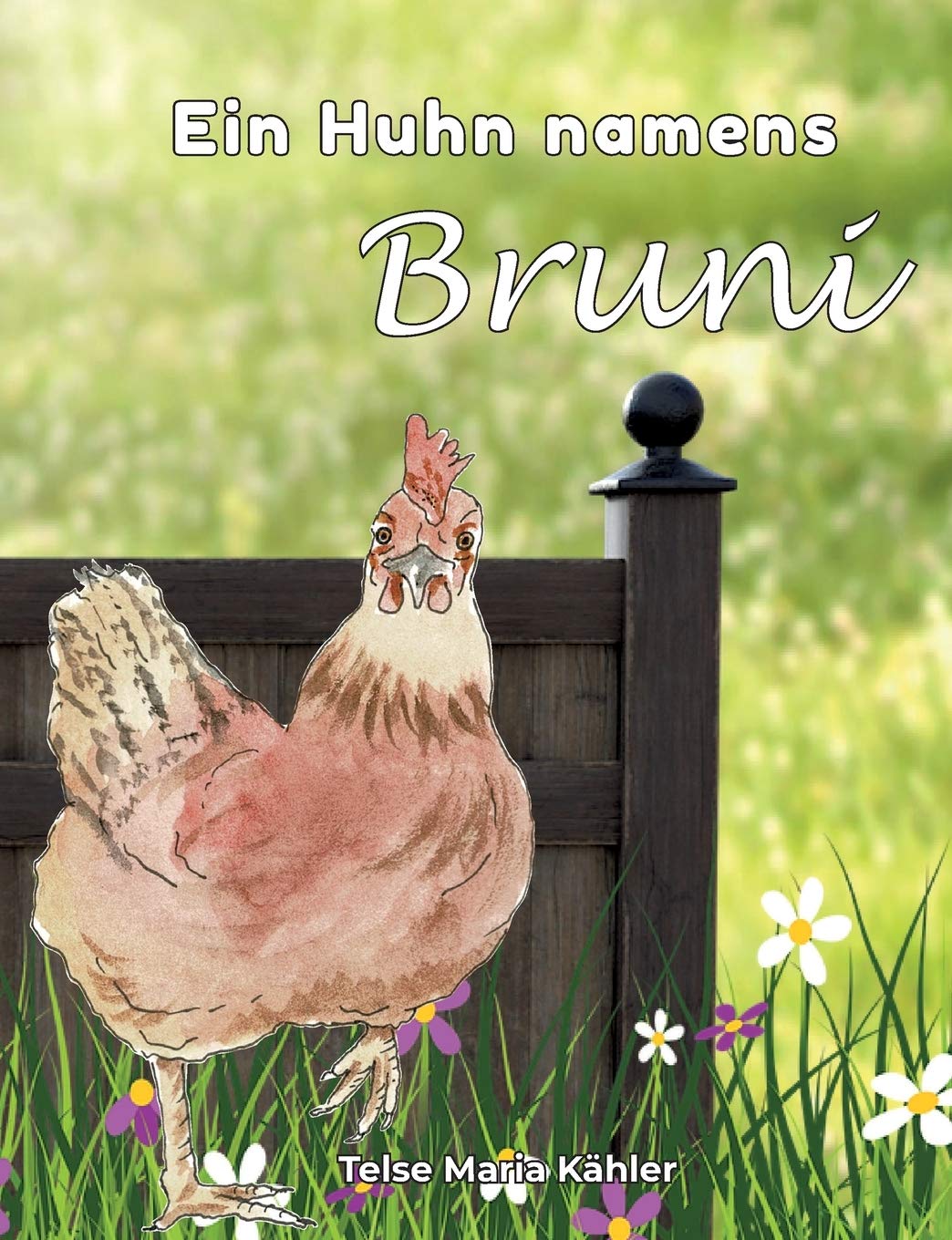 Ein Huhn namens Bruni