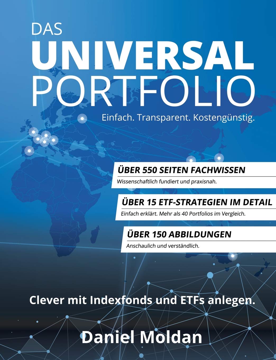 Das Universal Portfolio: Clever mit Indexfonds und ETFs anlegen.