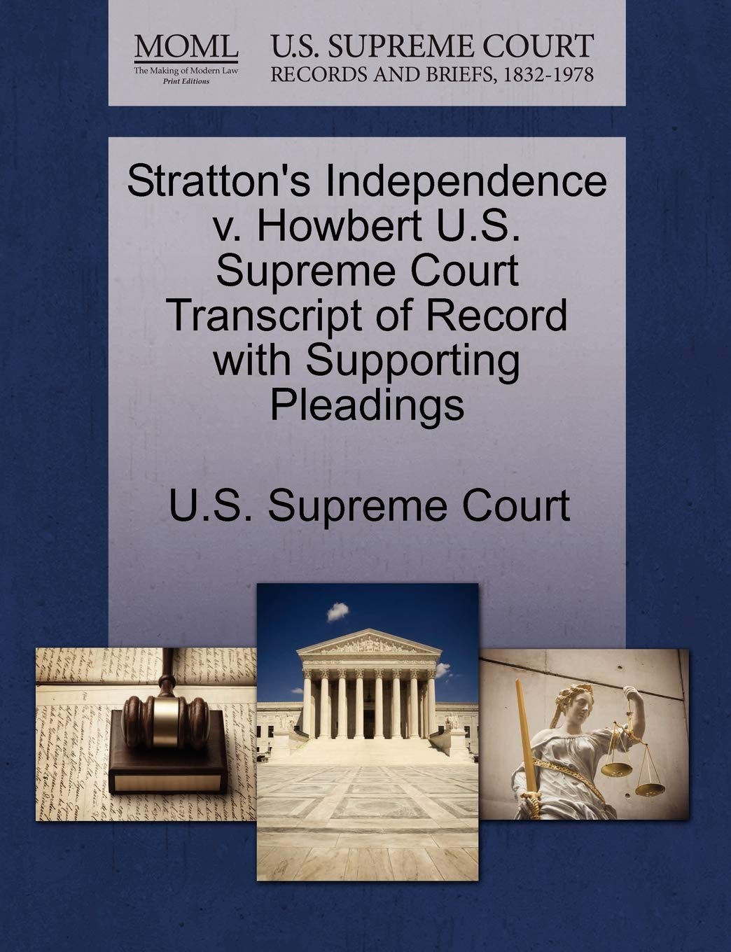 Stratton's Independence v. Howbert U.S. Supreme Court Transcript of Record with Supporting Pleadings