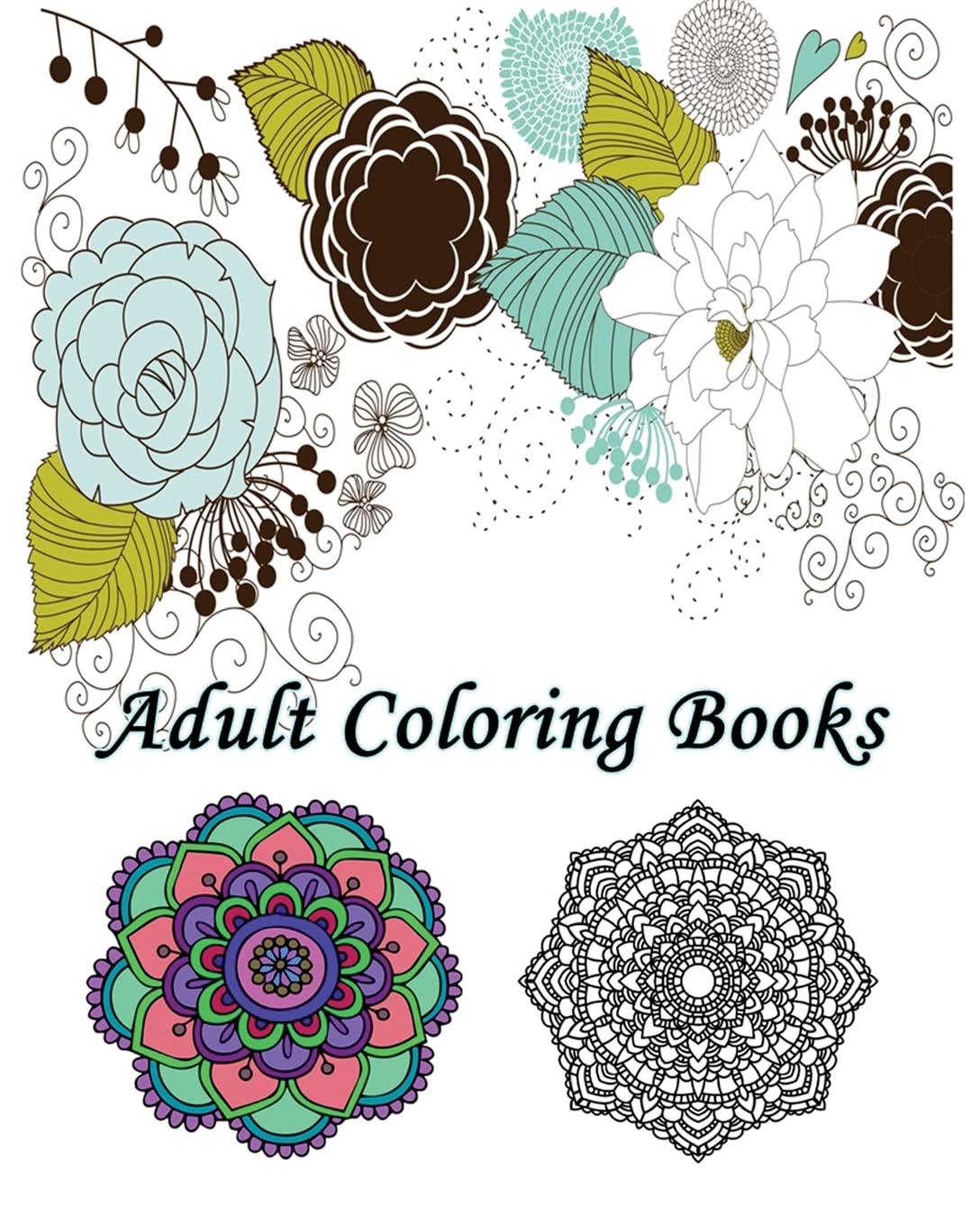 Adult Coloring Book: Creative flowers: Coloring Book Flowers for Relaxa