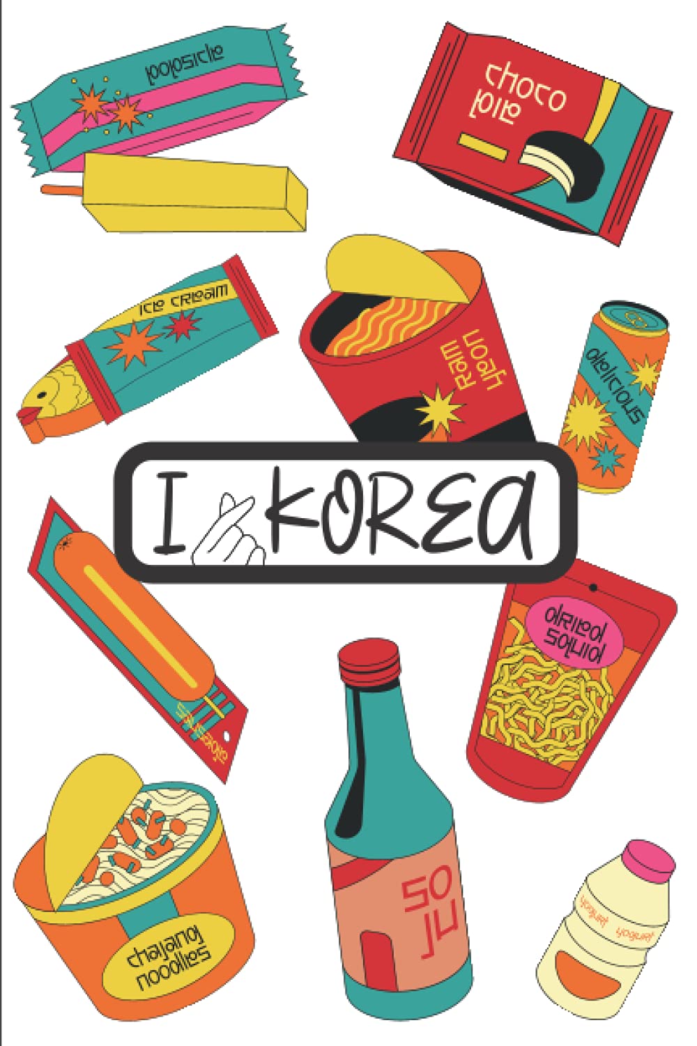 I love Korea: I heartfinger Korea journal; Korean food notebook; Kpop journal; Kpop lovers; Kdrama lovers