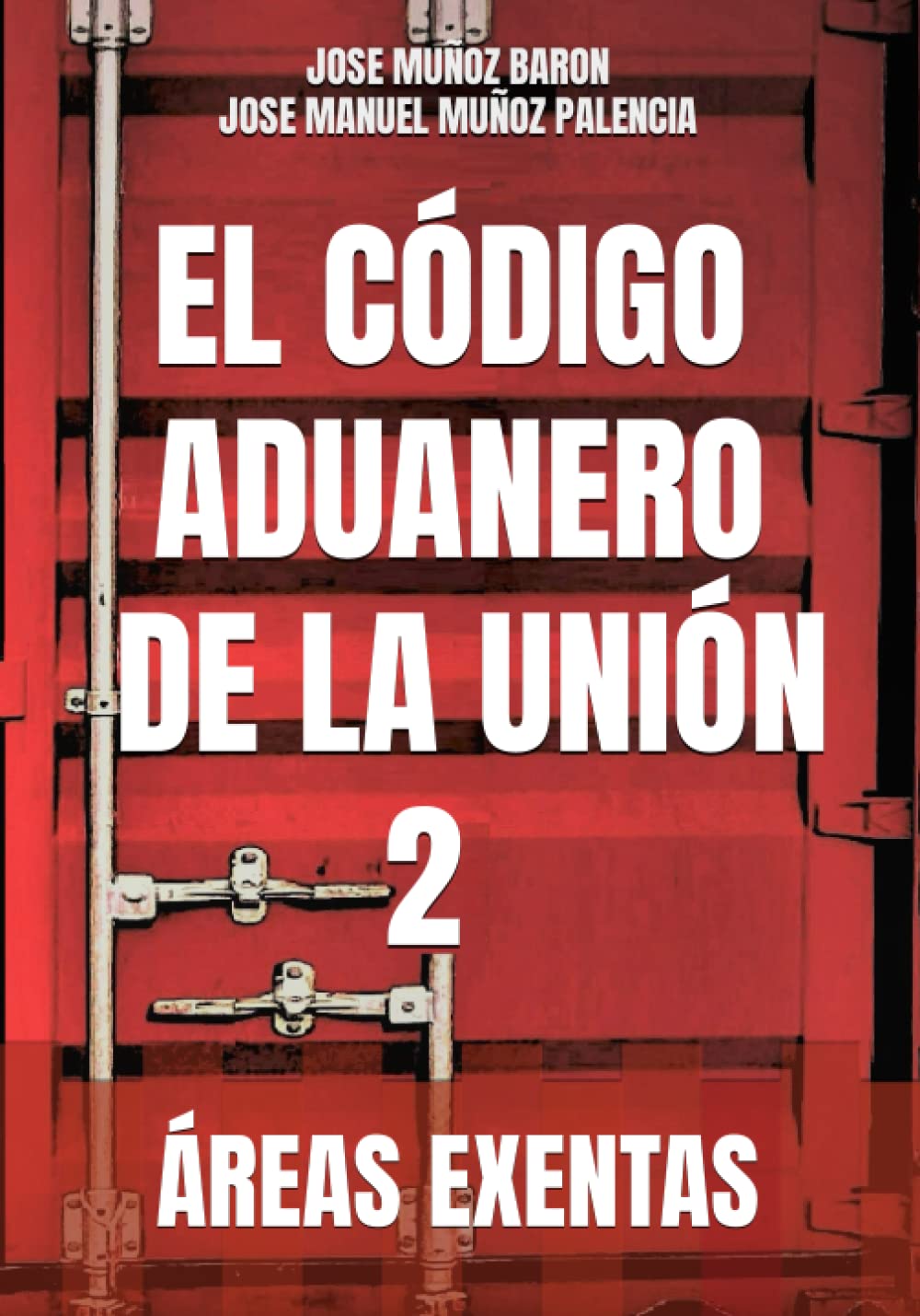 El Código Aduanero de la Unión 2: Áreas Exentas