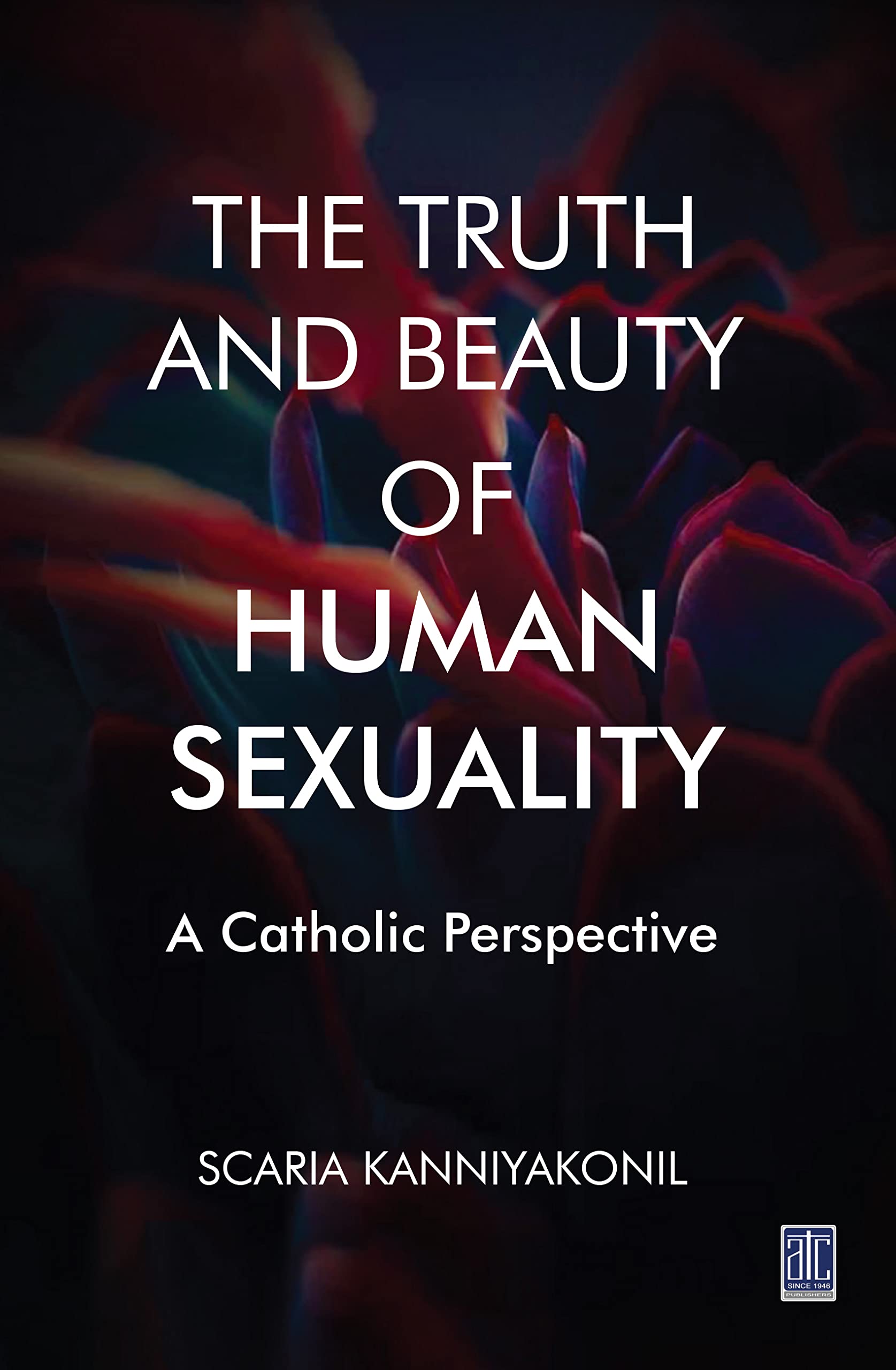 The Truth & Beauty of Humn Sexuality