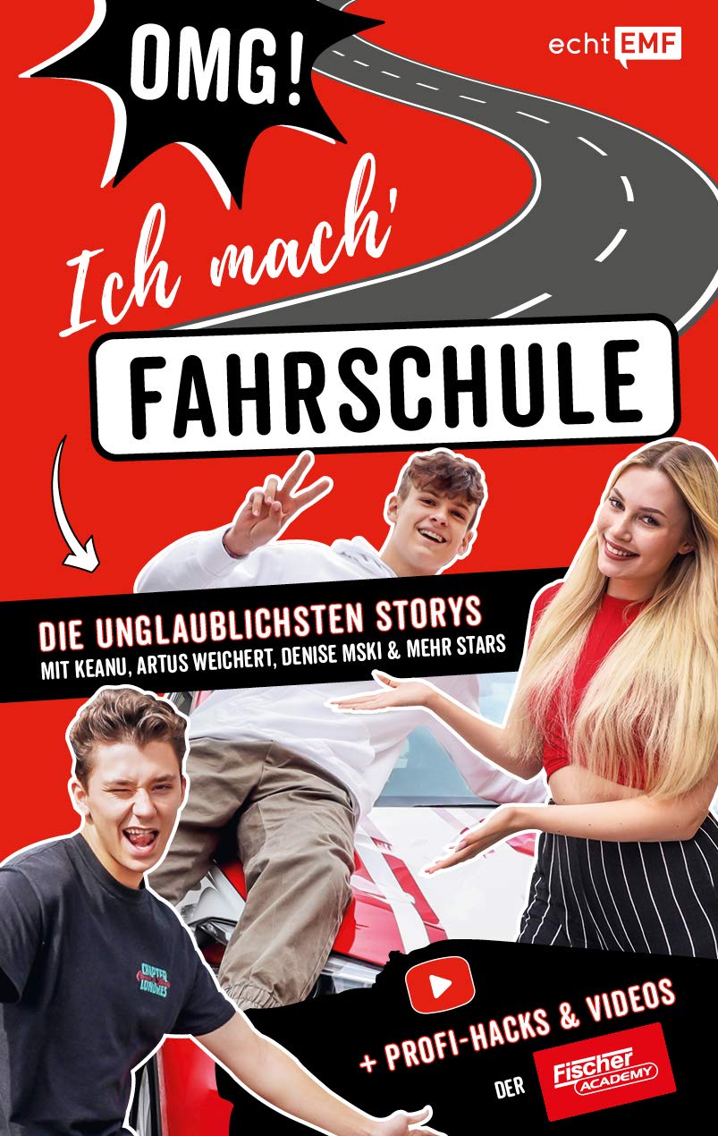 OMG ich mach' Fahrschule! Die unglaublichsten Storys mit Keanu, Artus Weichert, Denise Mski und mehr Stars: Easy zum Führerschein: mit Profi-Hacks und Videos, mit bekannten Youtube-Stars