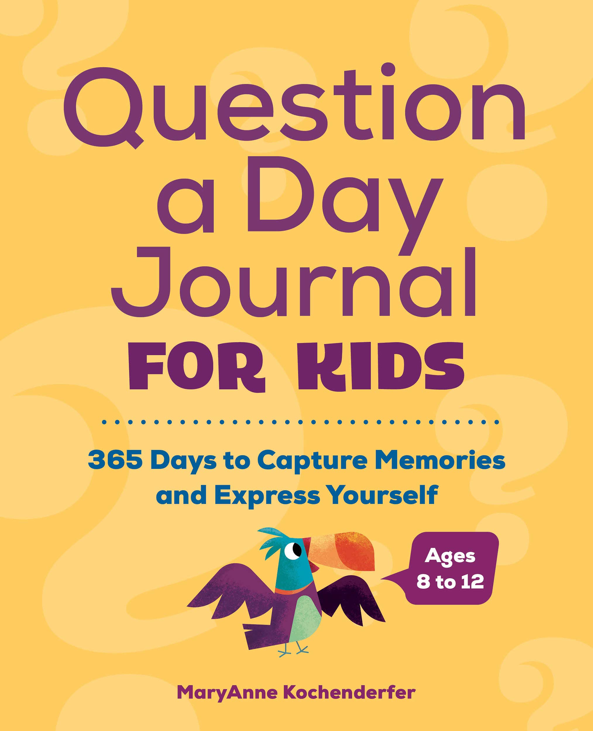 Rockridge Press Question a Day Journal for Kids: 365 Days to Capture Memories and Express Yourself