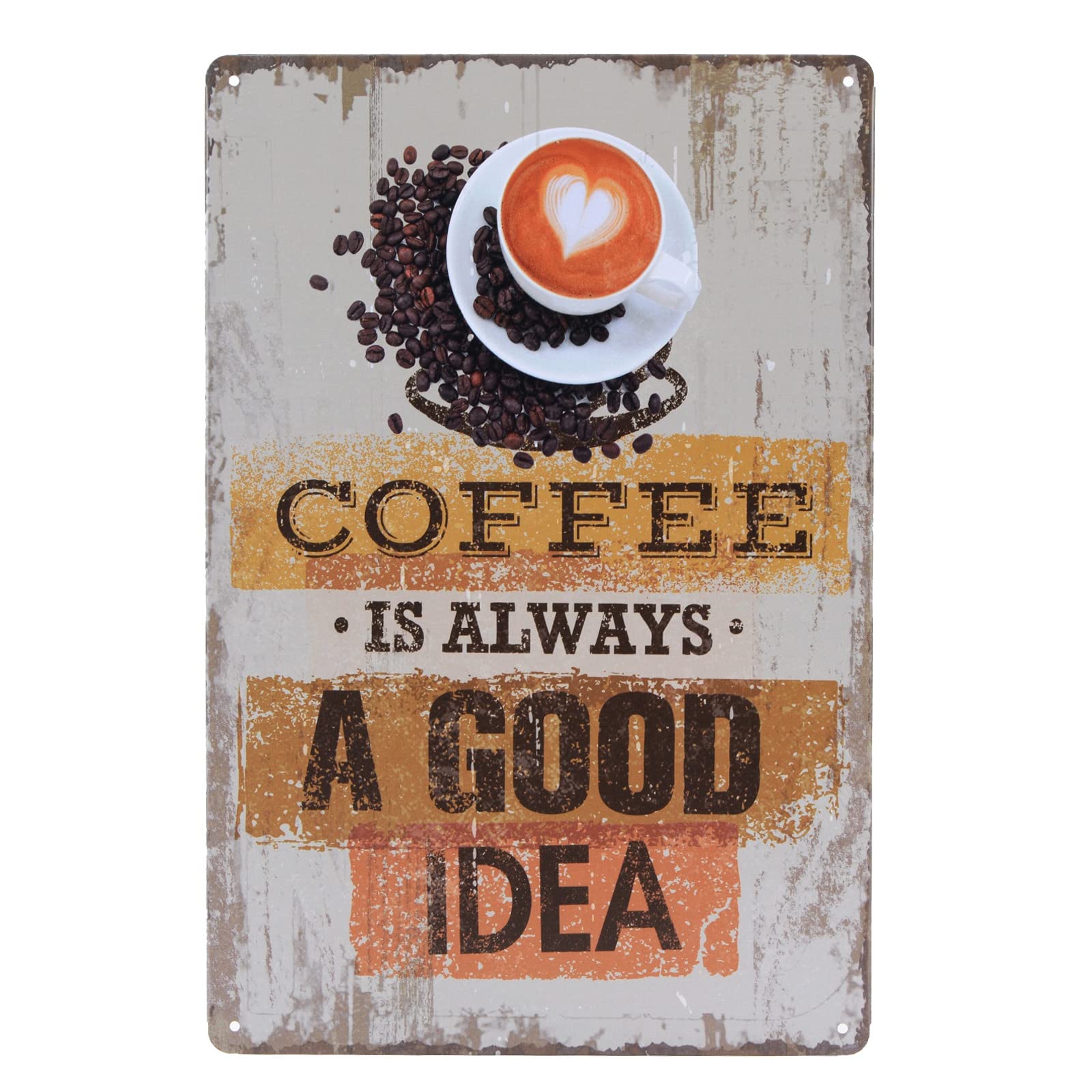 Store2508 Vintage Metal Tin Sign Poster – Coffee is Always a Good Idea 30x20 Cm