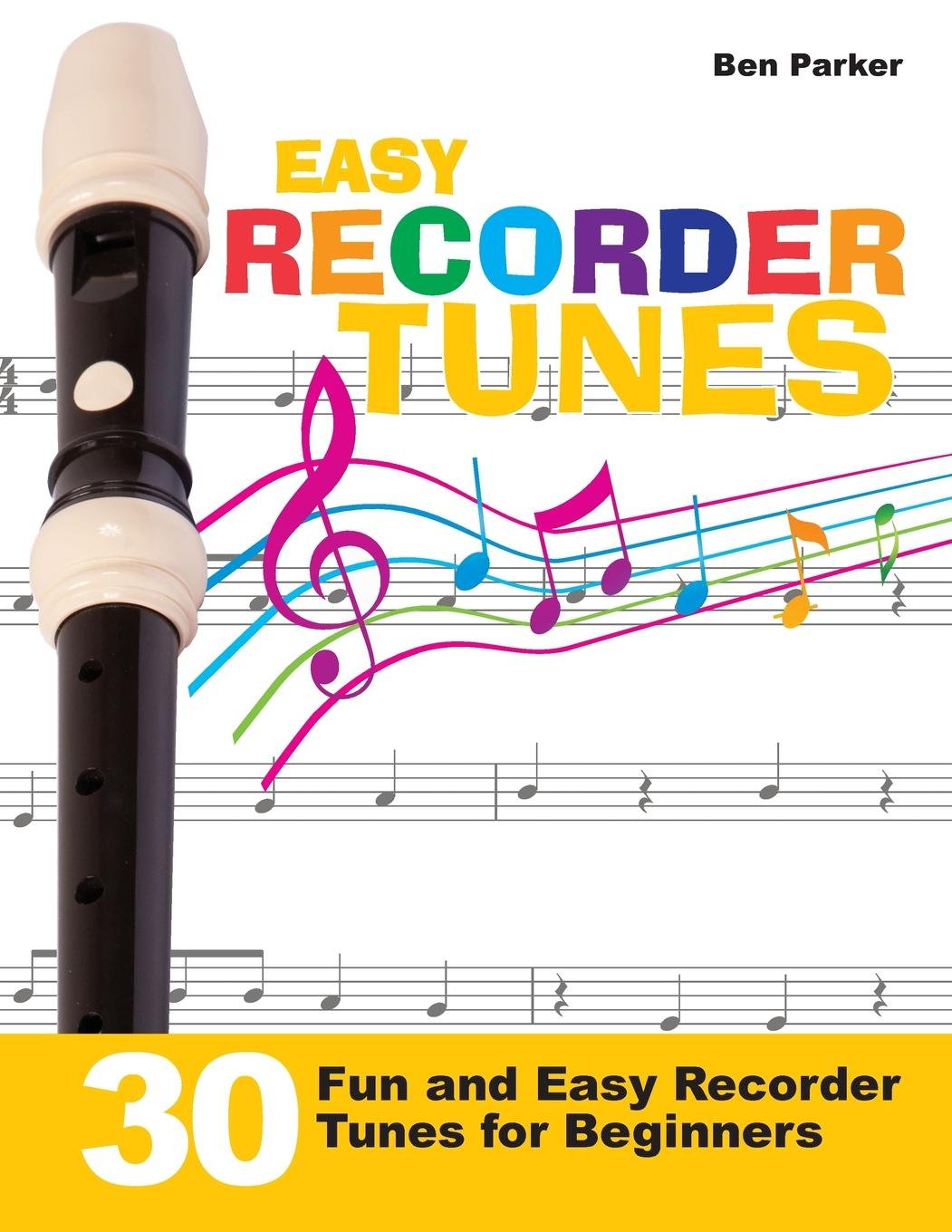 Easy Recorder Tunes - 30 Fun and Easy Recorder Tunes for Beginners!