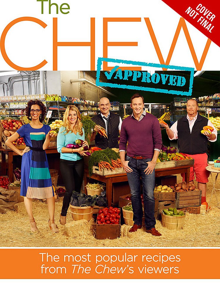 The Chew Approved: The Most Popular Recipes from The Chew Viewers (ABC)