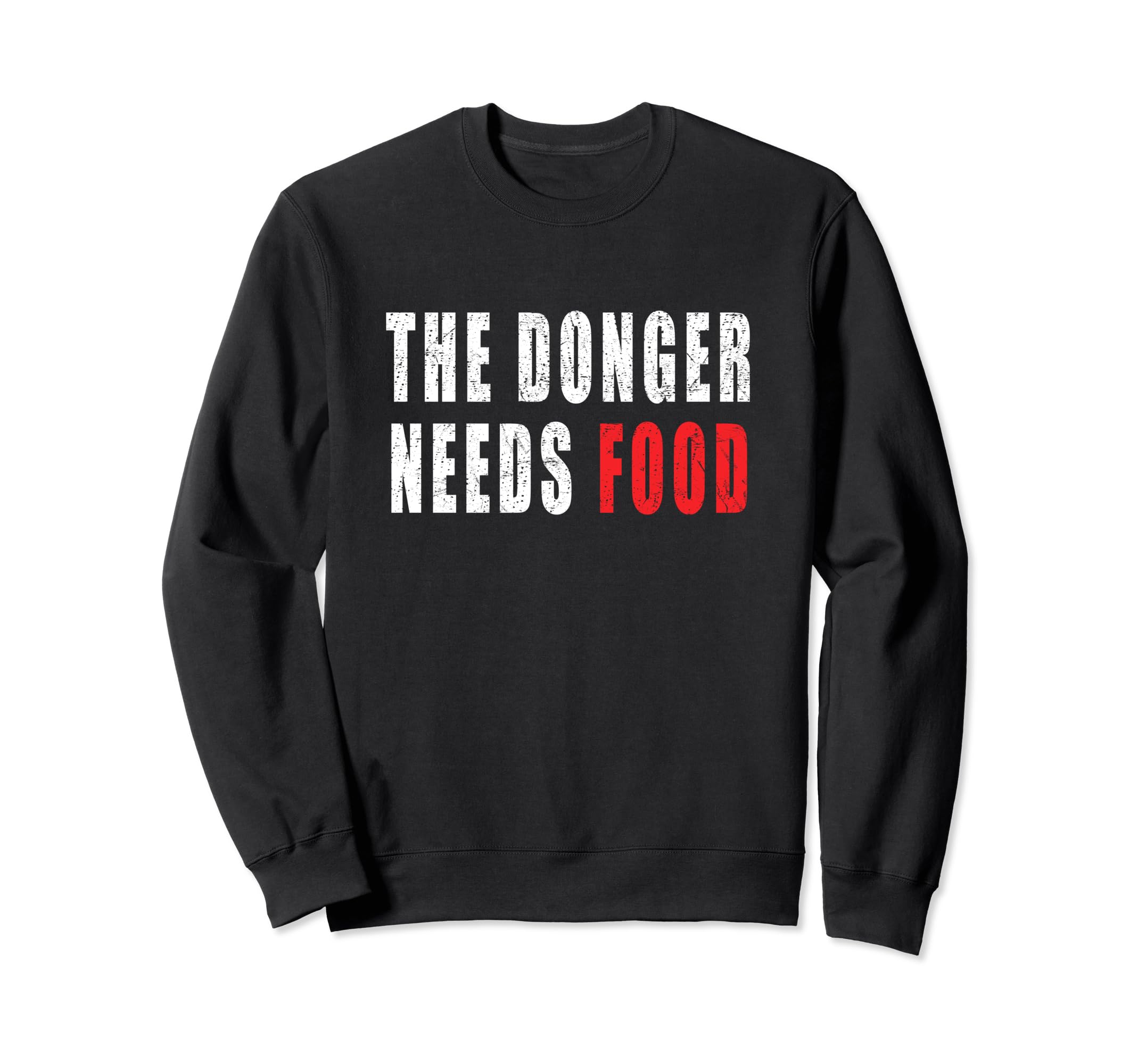 The Donger Needs Food Tee Delivery Grocery Funny 80s Vintage Sweatshirt