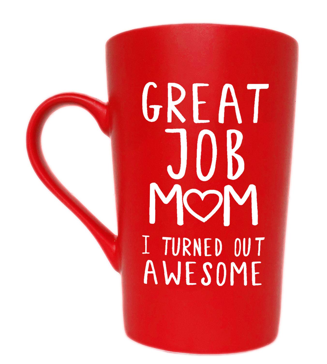 MAUAG Mothers Day Gifts Funny Inspirational Coffee Mug for Mom Christmas GIfts, Great Job Mom I Turned Out Awesome Cute Present from Daughter or Son Fun Cup Red, 12 Oz