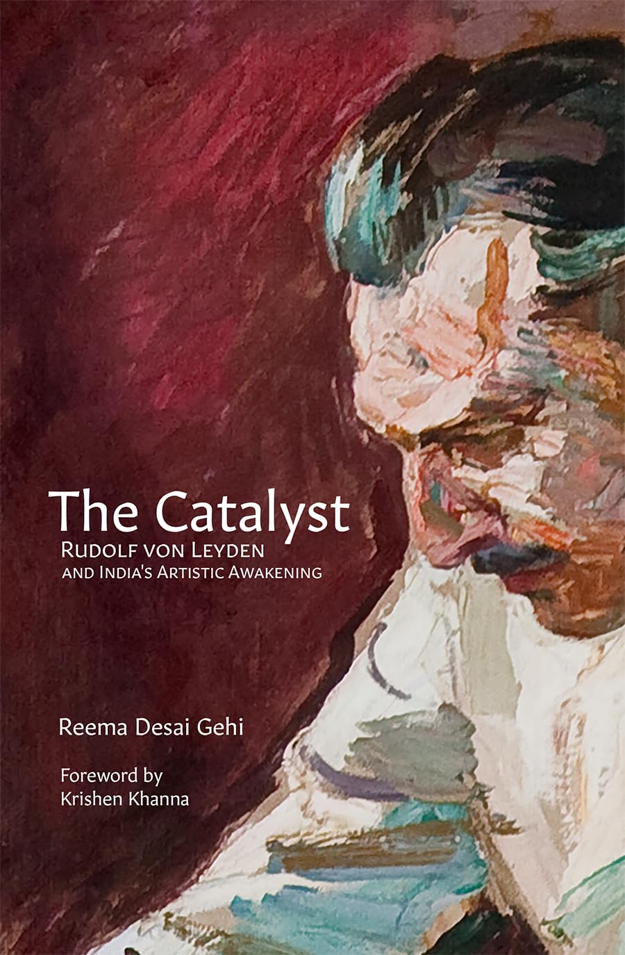 The Catalyst: Rudolf Von Leyden and India's Artistic Awakening