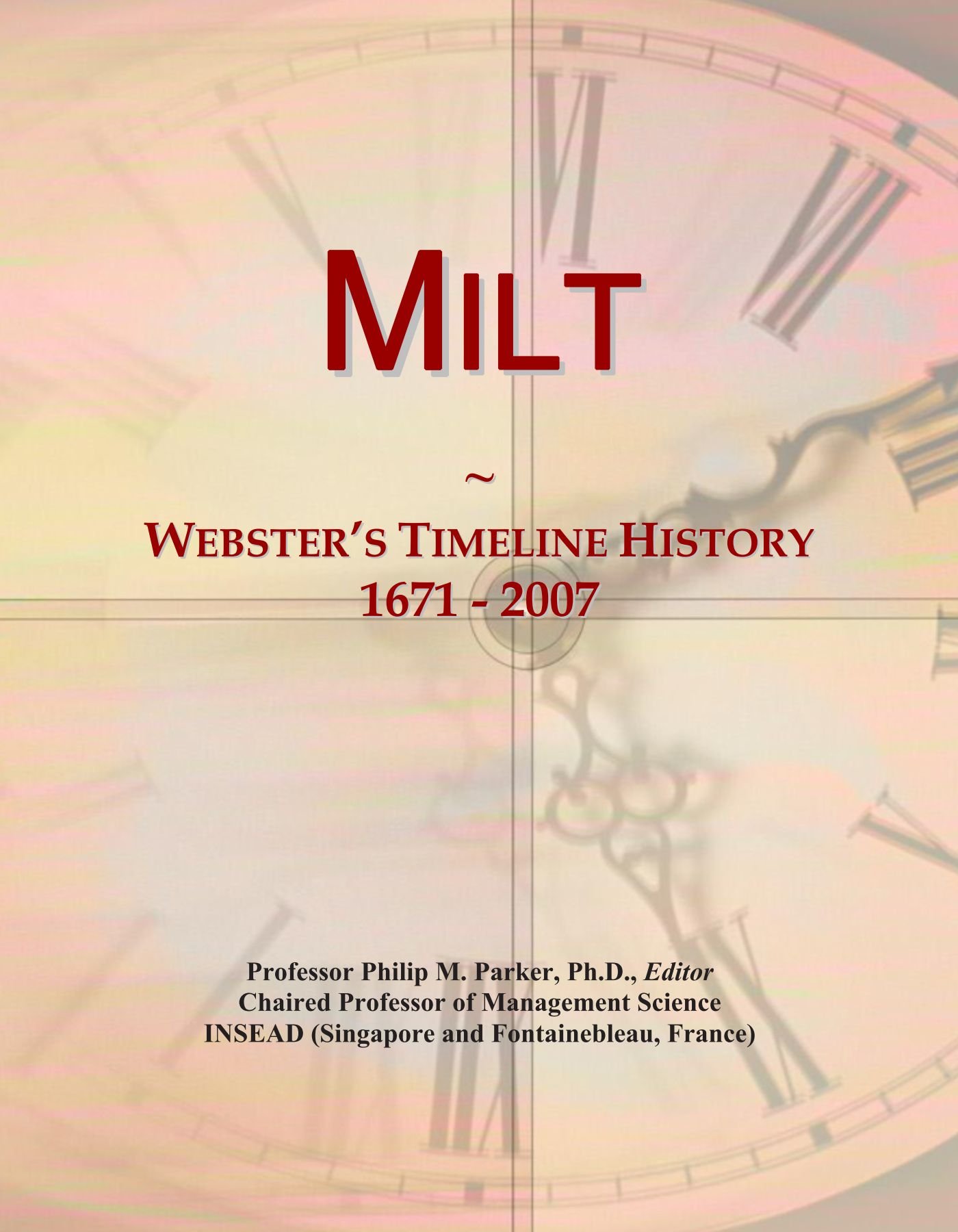 Milt: Webster's Timeline History, 1671 - 2007