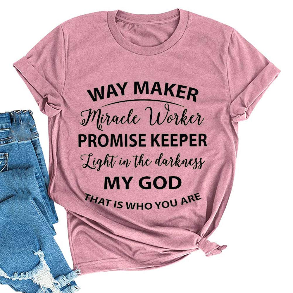 YourTopsWay Maker Miracle Worker Promise Keeper Light in The Darkness My God This is Who You are T-Shirt