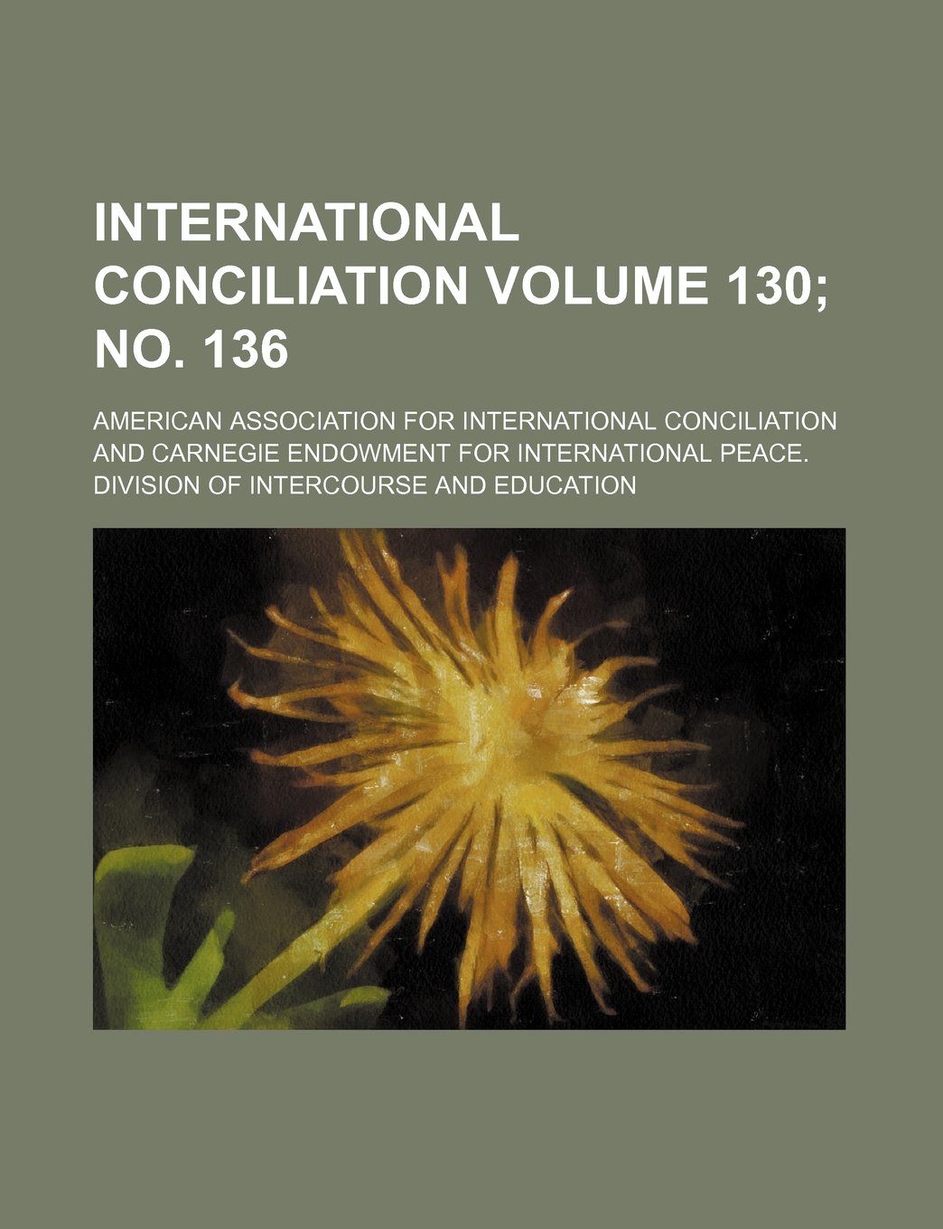 International Conciliation Volume 130; No. 136