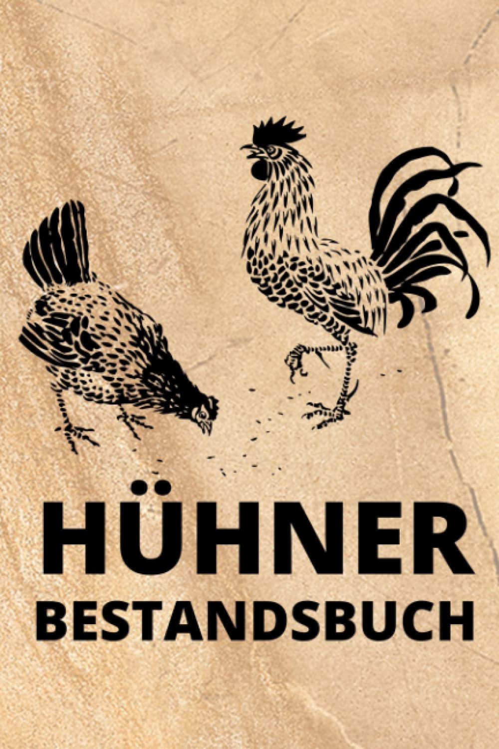 Hühner Bestandsbuch: Nachweisheft mit Bestandsregister, Impfübersicht und Legeliste - Dieses Logbuch eignet sich für eine übersichtliche Dokumentation und eine gelungene Hühnerhaltung