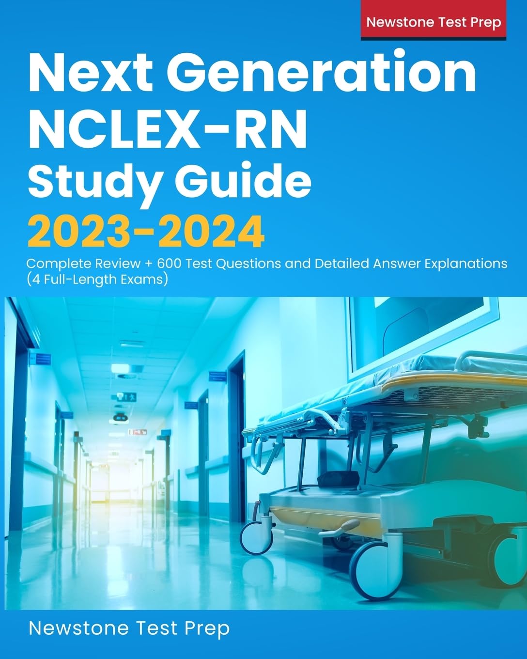 Next Generation NCLEX-RN Study Guide 2023-2024: Complete Review + 600 Test Questions and Detailed Answer Explanations (4 Full-Length Exams) Paperback – Big Book, 24 May 2023