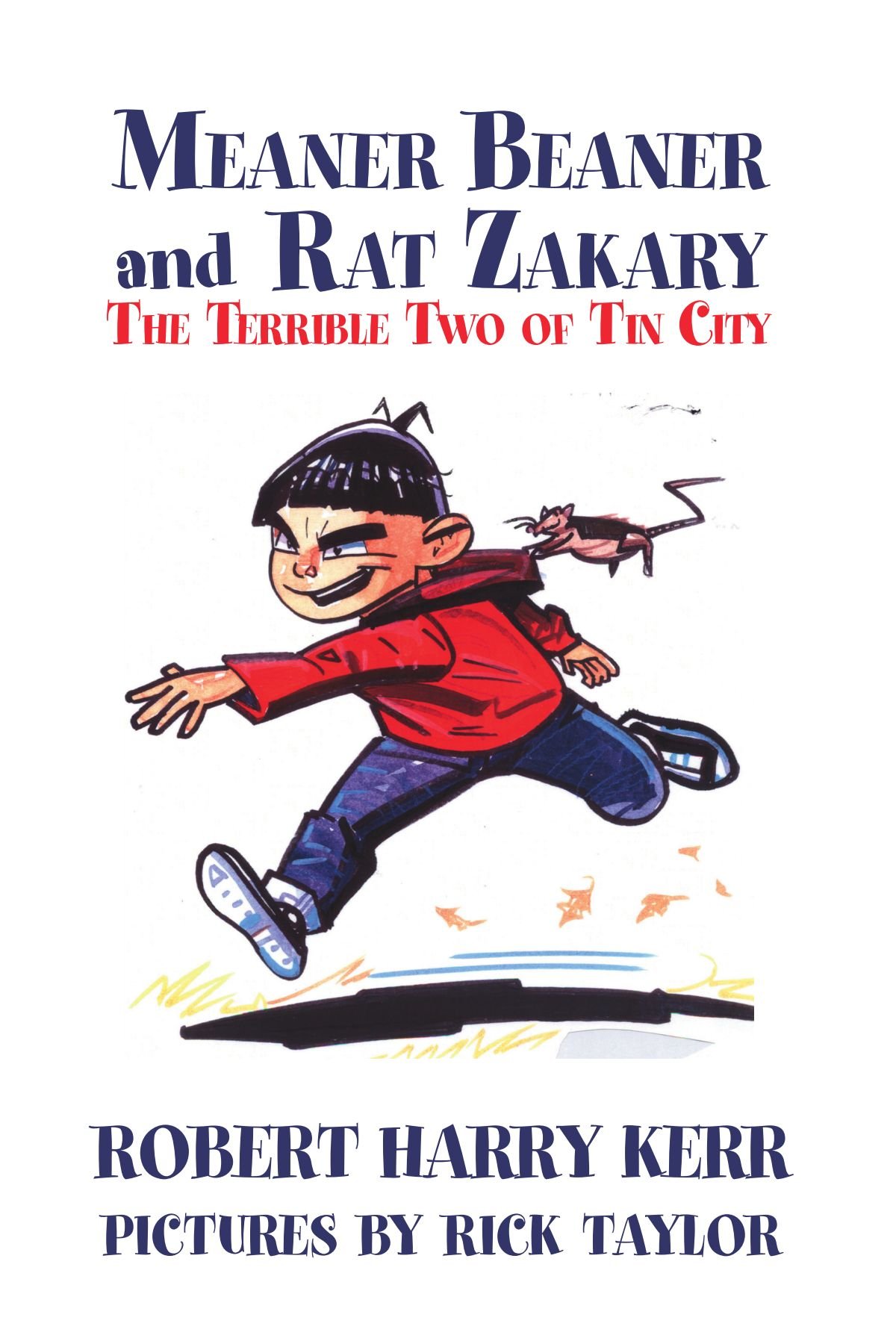 Meaner Beaner and Rat Zakary: The Terrible Two of Tin City