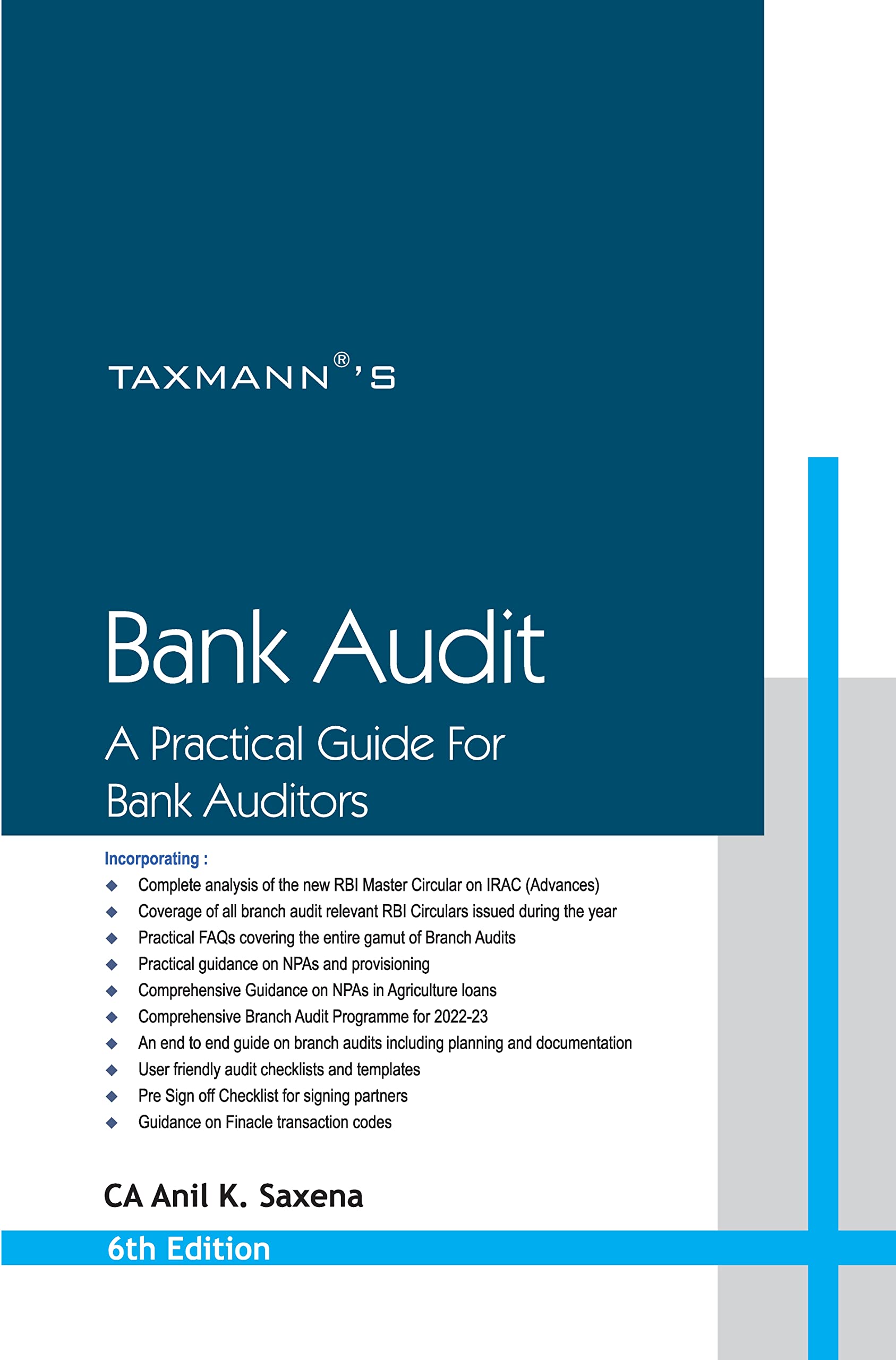 Taxmann's Bank Audit | A Practical Guide for Bank Auditors – Solution-oriented, practical & sequential guide for bank auditors for on-field issues supplemented by audit checklists, tips, etc.