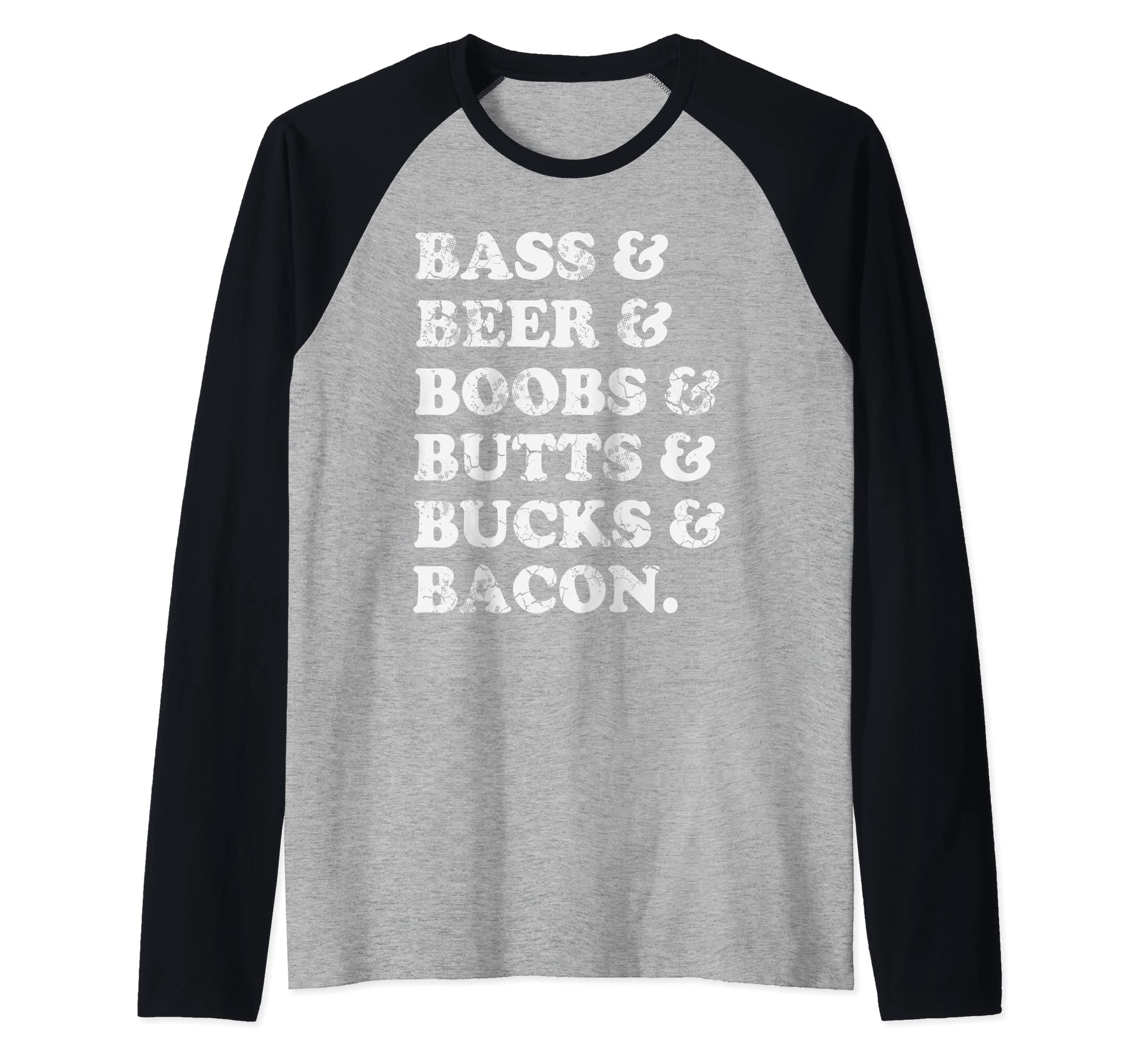 Bass Beer Boobs Butts Bucks Bacon Funny Men Dad Humor Gift Raglan Baseball Tee