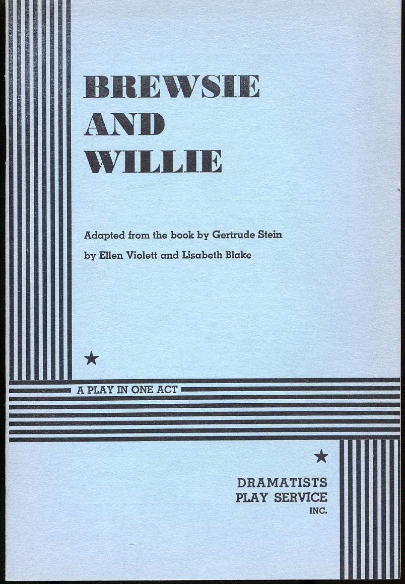 Brewsie Willie: A play in one act / adapted from the book by Gertrude Stein