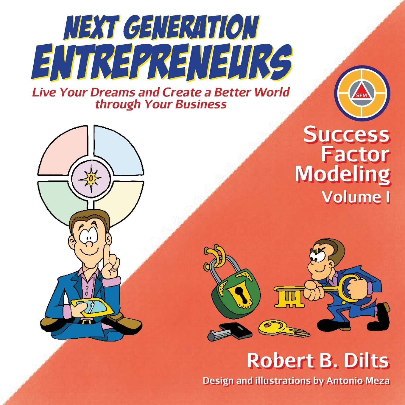 Next Generation Entrepreneurs: Live Your Dreams and Create a Better World Through Your Business