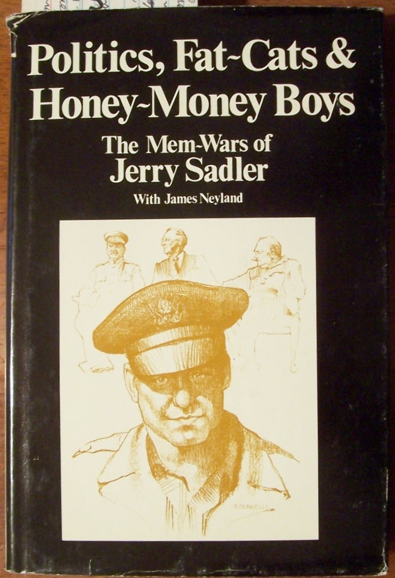 Politics Fat Cats and Honey Money Boys: The Mem-Wars of Jerry Sadler