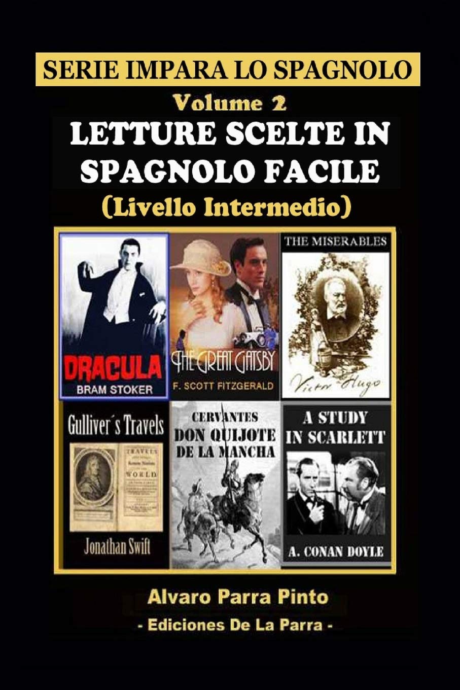 Letture Scelte in Spagnolo Facile Volume 2 (Serie Impara Lo Spagnolo)